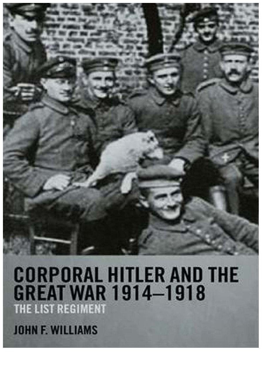 John F. Williams Corporal Hitler and the Great War Kitap Kapağı