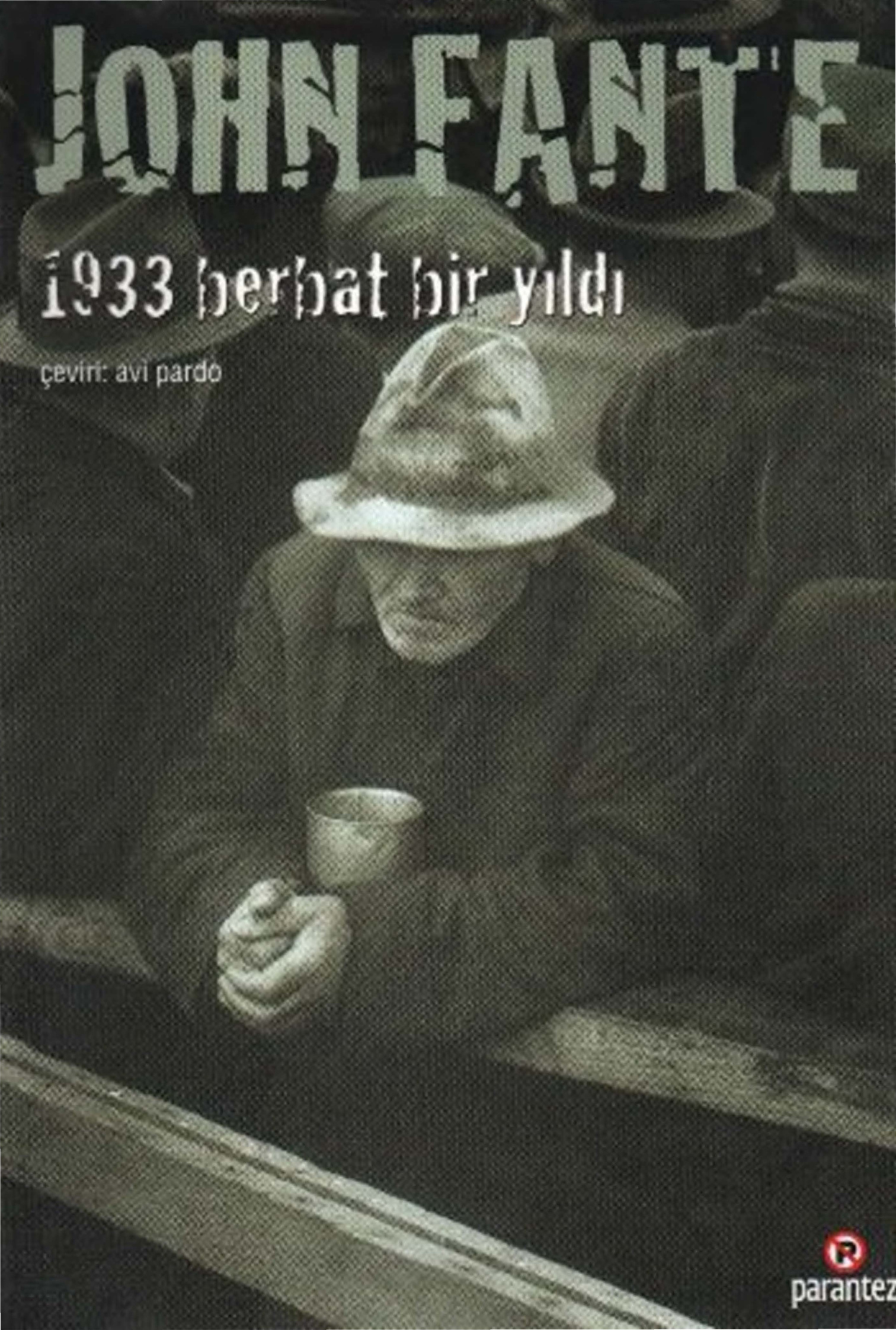 1933 Berbat Bir Yıldı PDF – John Fante