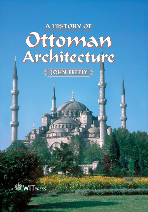 John Freely Ottoman Architecture Kitap Kapağı
