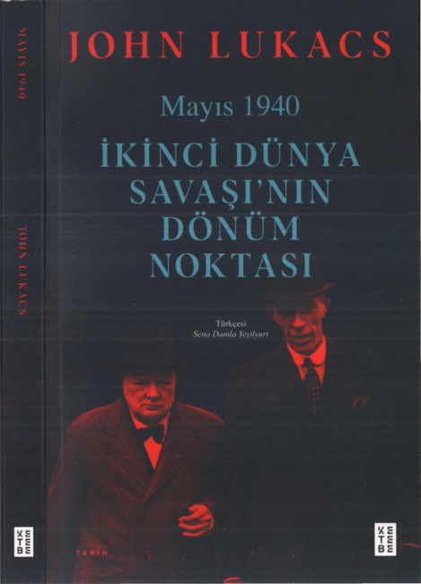 Mayıs 1940: İkinci Dünya Savaşı’nın Dönüm Noktası PDF – John Lukacs