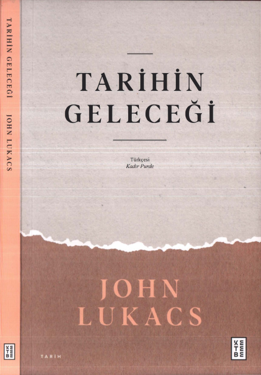 Tarihin Geleceği PDF – John Lukacs
