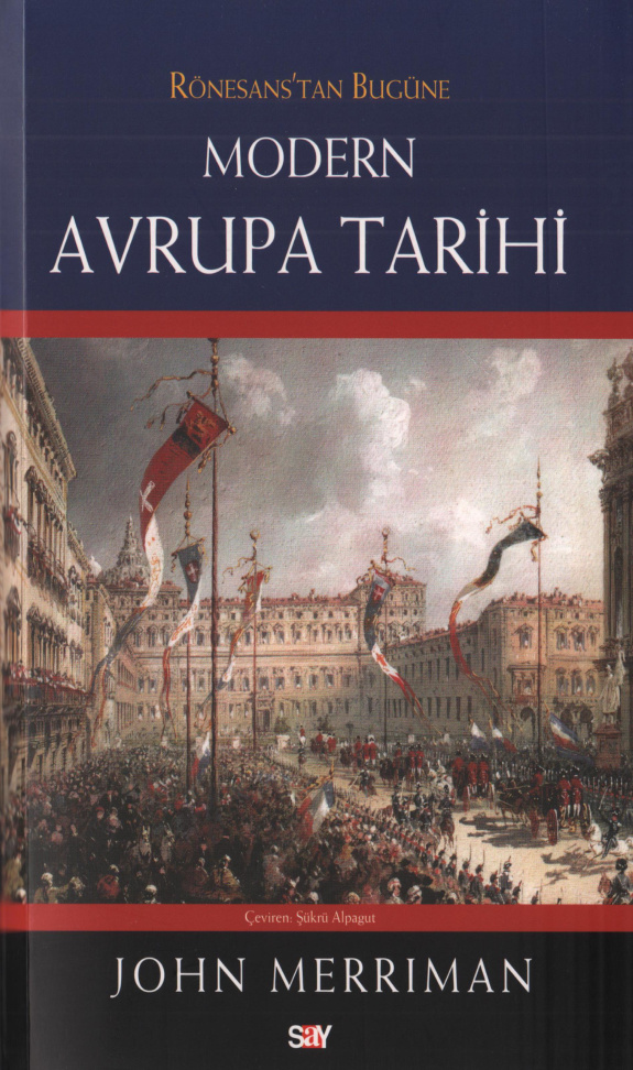 Rönesans’tan Bugüne Modern Avrupa Tarihi PDF – John Merriman