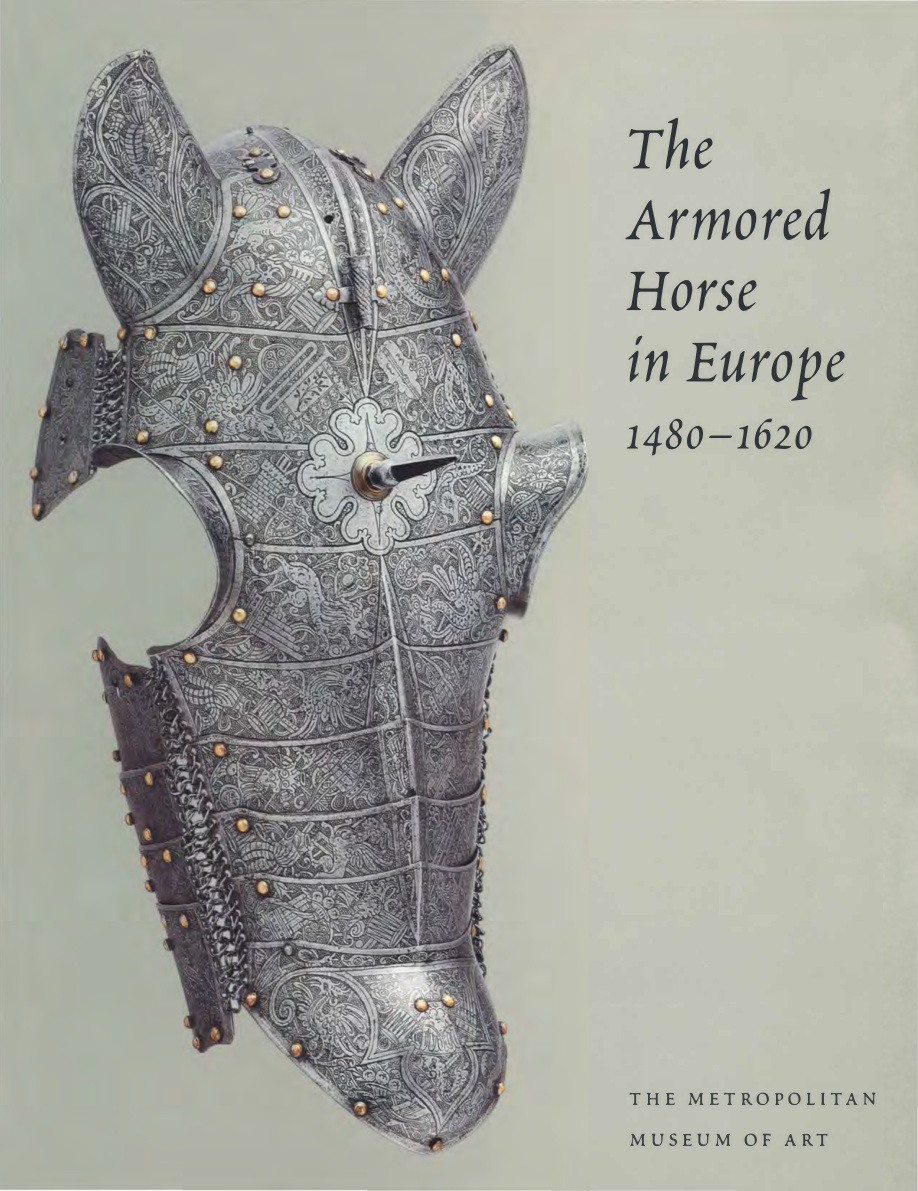 John P. O'Neill The Armored Horse in Europe 1480 1620 Kitap Kapağı
