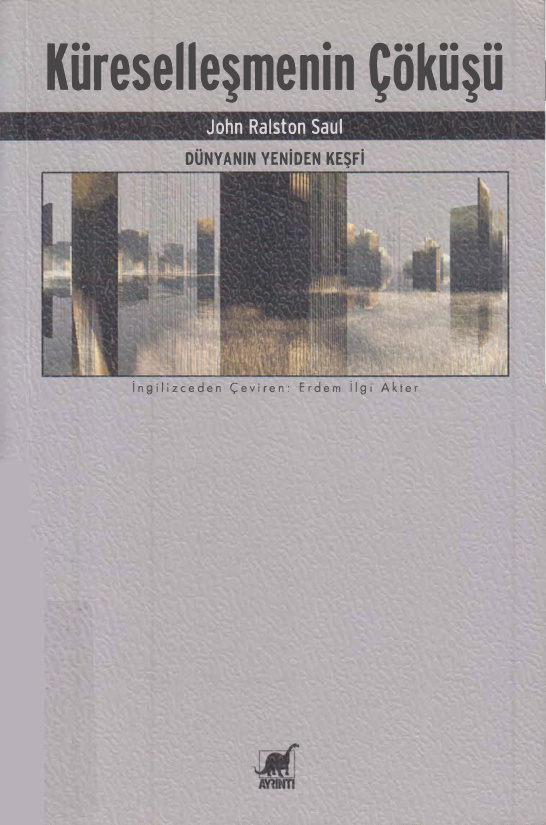 Küreselleşmenin Çöküşü PDF – John Ralston Saul