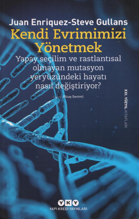 Kendi Evrimimizi Yönetmek PDF – Juan Enriquez, Steve Gullans