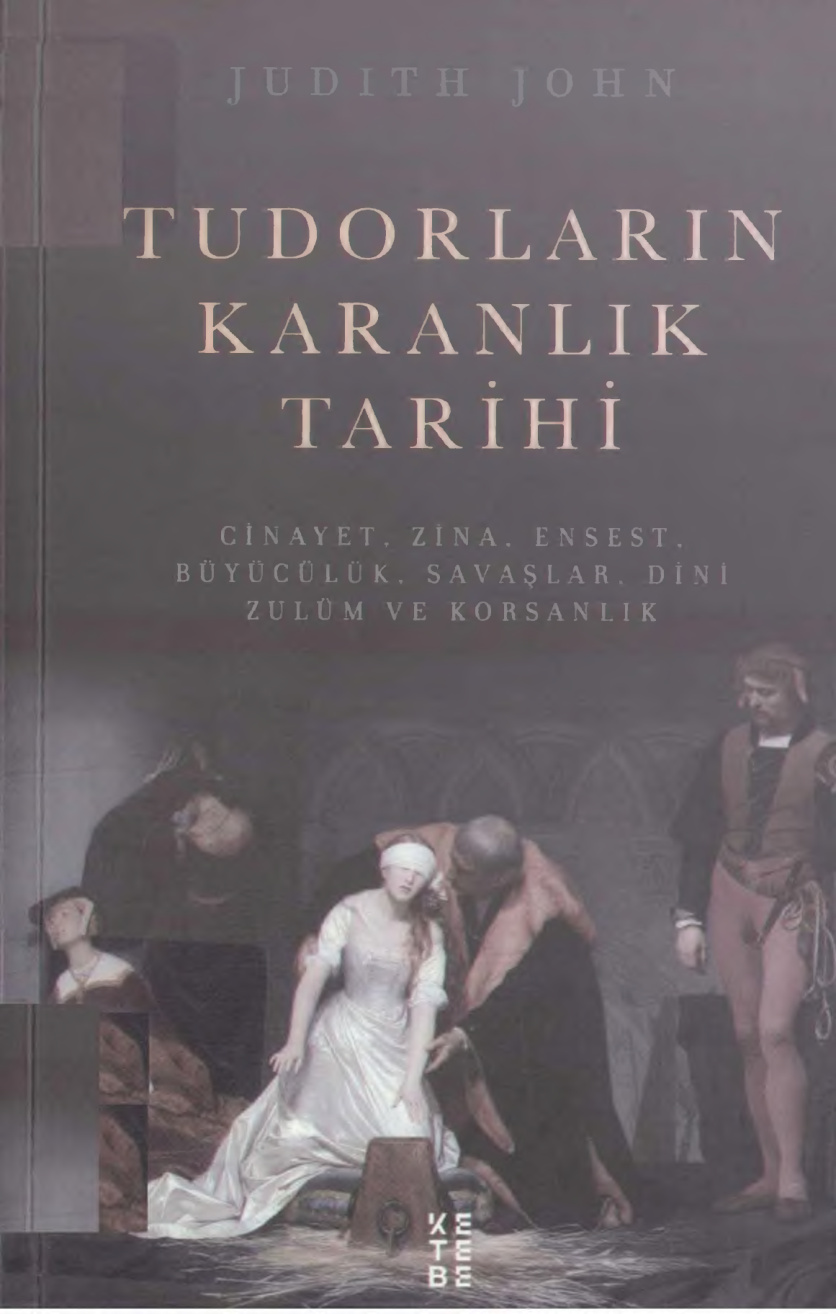 Tudorların Karanlık Tarihi PDF – Judith John