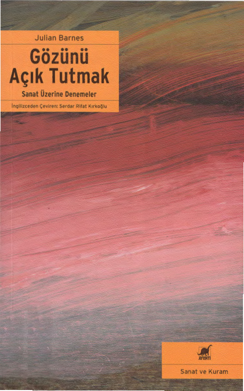 Gözünü Açık Tutmak PDF – Julian Barnes