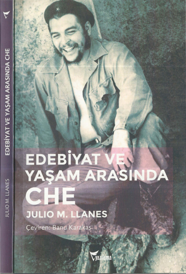Edebiyat ve Yaşam Arasında Che PDF – Julio M. Llanes