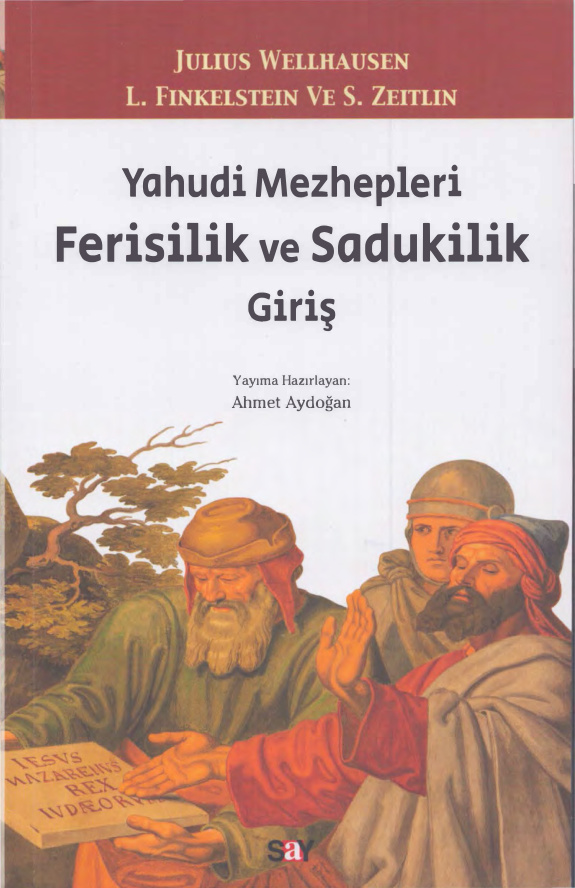 Yahudi Mezhepleri: Ferisilik ve Sadukilik PDF – Julius Wellhausen, L. Finkelstein, S. Zettlin