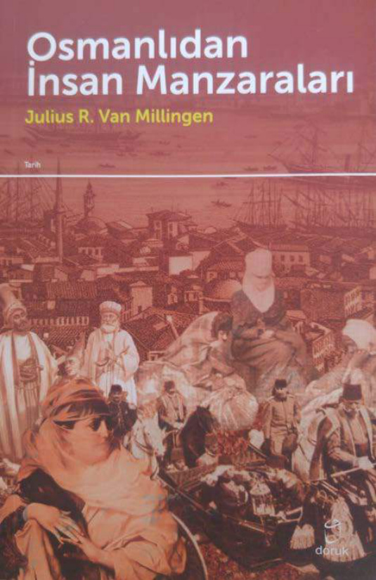 Osmanlıdan İnsan Manzaraları PDF – Julius R. Van Millingen