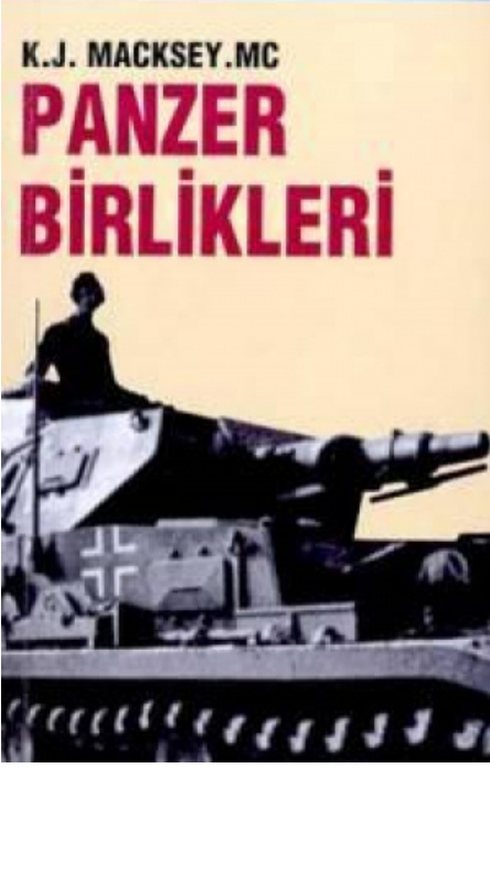 Panzer Birlikleri PDF – K. J. Macksey
