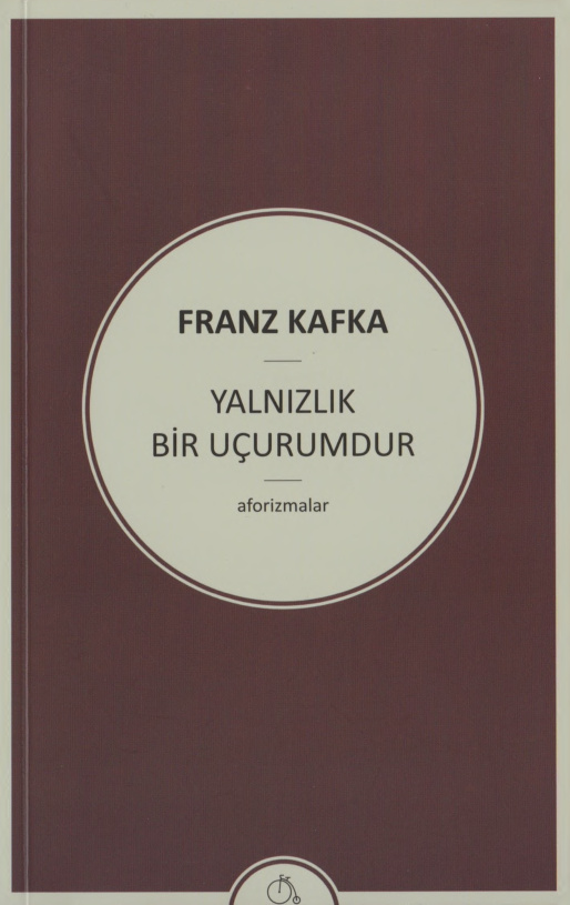 Yalnızlık Bir Uçurumdur PDF – Franz Kafka