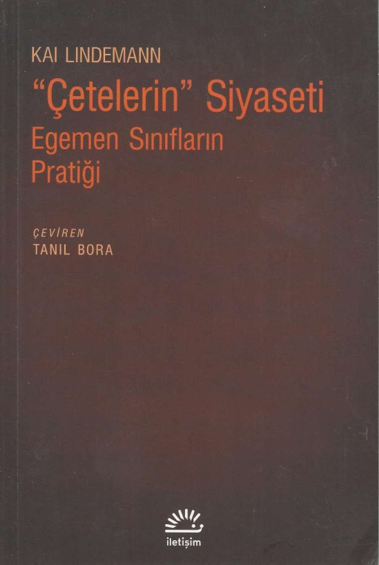 Çetelerin Siyaseti: Egemen Sınıfların Pratiği PDF – Kai Lindemann