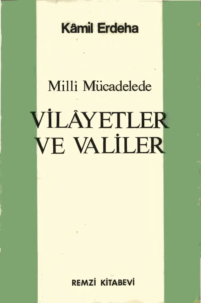 Millî Mücadelede Vilayet ve Valiler PDF - Kâmil Erdeha 1 Kâmil Erdeha Millî Mücadelede Vilayet ve Valiler Remzi Kitabevi Kitap Kapağı