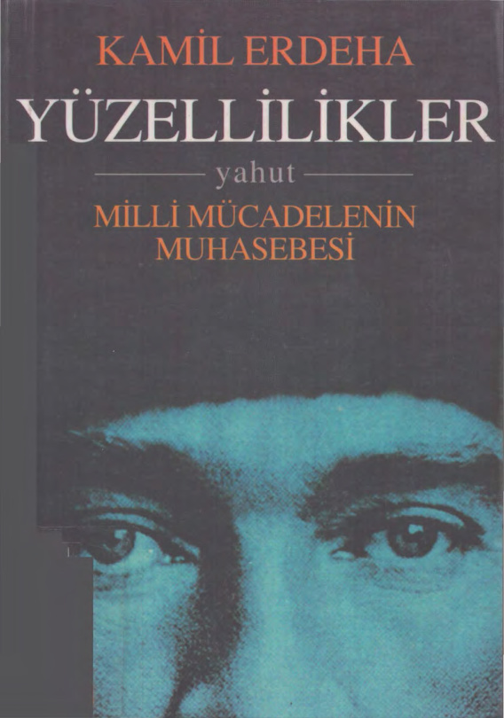 Yüzellilikler yahut Milli Mücadelenin Muhasebesi PDF - Kamil Erdeha 6 Yüzellilikler yahut Milli Mücadelenin Muhasebesi PDF – Kamil Erdeha