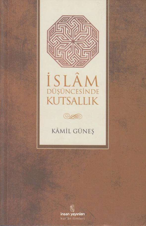 İslâm Düşüncesinde Kutsallık PDF – Kamil Güneş