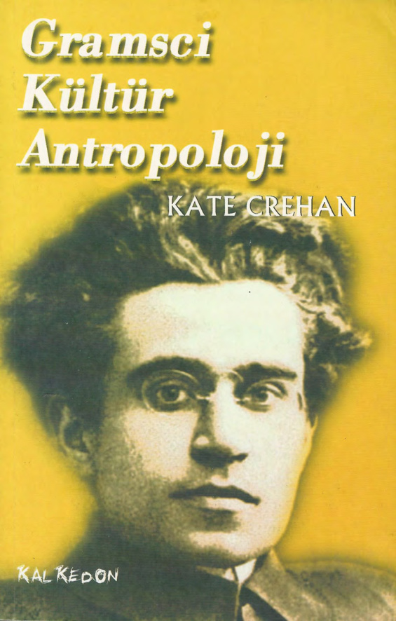 Gramsci Kültür Antropolojisi PDF – Kate Crehan
