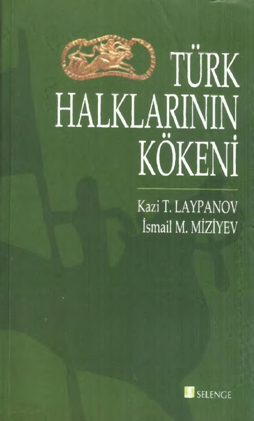 Türk Halklarının Kökeni PDF – Kazi T. Laypanov, İsmail M. Miziyev