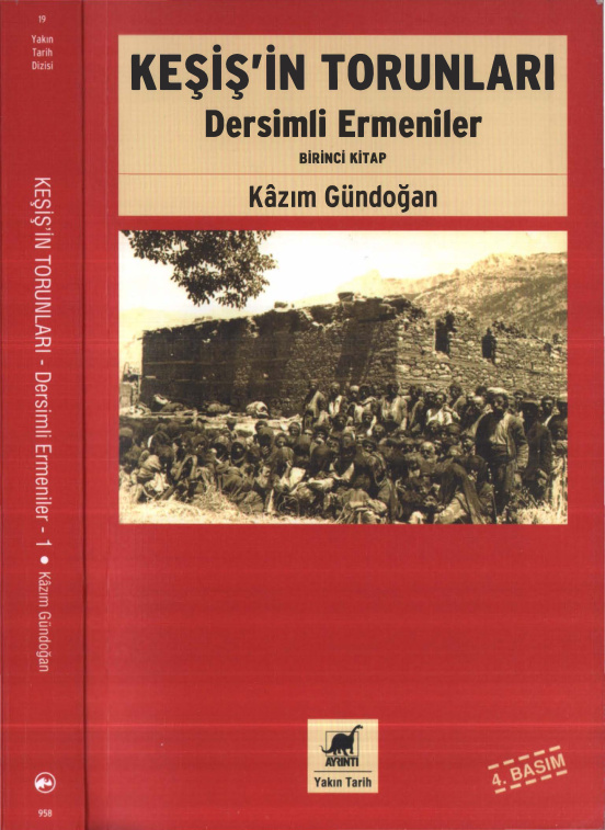 Keşiş’in Torunları: Dersimli Ermeniler I. Kitap PDF – Kazım Gündoğan