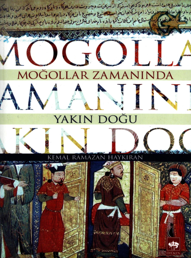 Moğollar Zamanında Yakın Doğu PDF - Kemal Ramazan Haykıran 1 Moğollar Zamanında Yakın Doğu PDF – Kemal Ramazan Haykıran