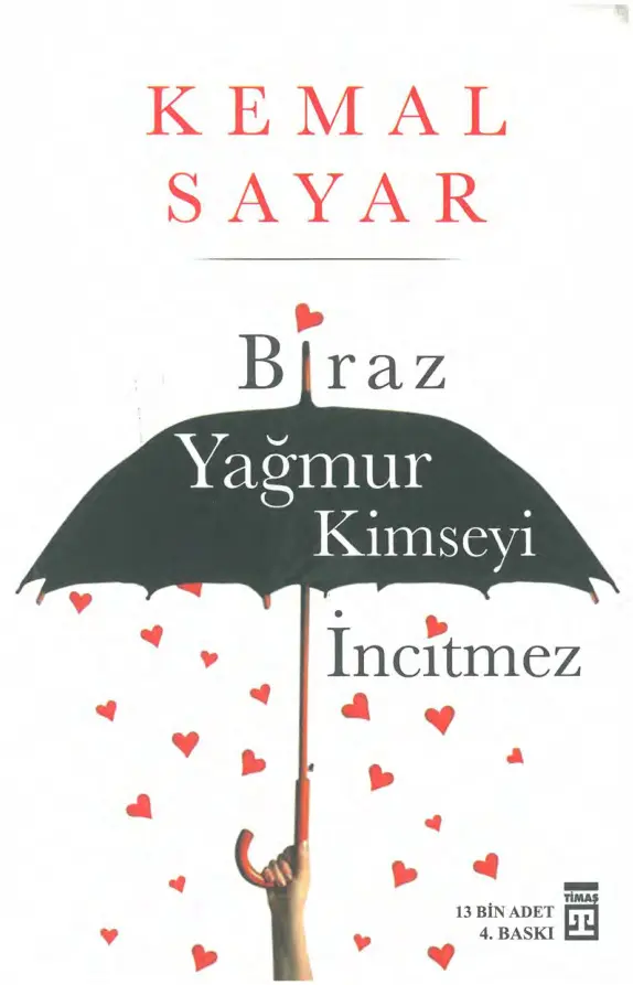 Kemal Sayar Biraz Yağmur Kimseyi İncitmez Timaş Yayınları Kitap Kapağı