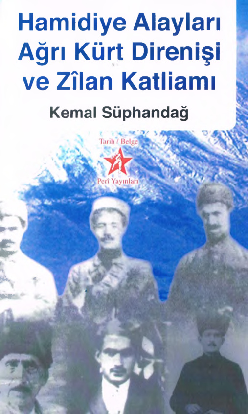 Hamidiye Alayları: Ağrı Kürt Direnişi ve Zilan Katliamı PDF – Kemal Süphandağ