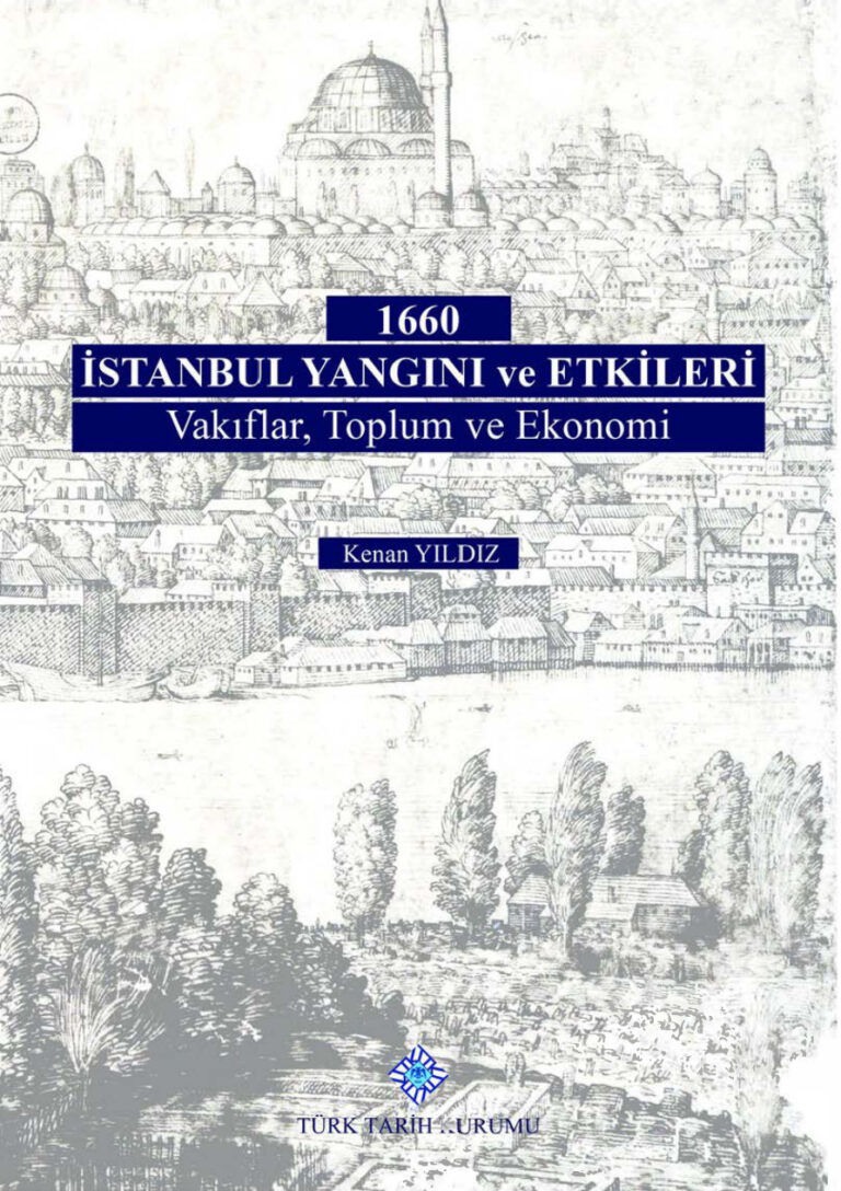 Kenan Yıldız 1660 İstanbul Yangını ve Etkileri TTK Yayınları Kitap Kapağı