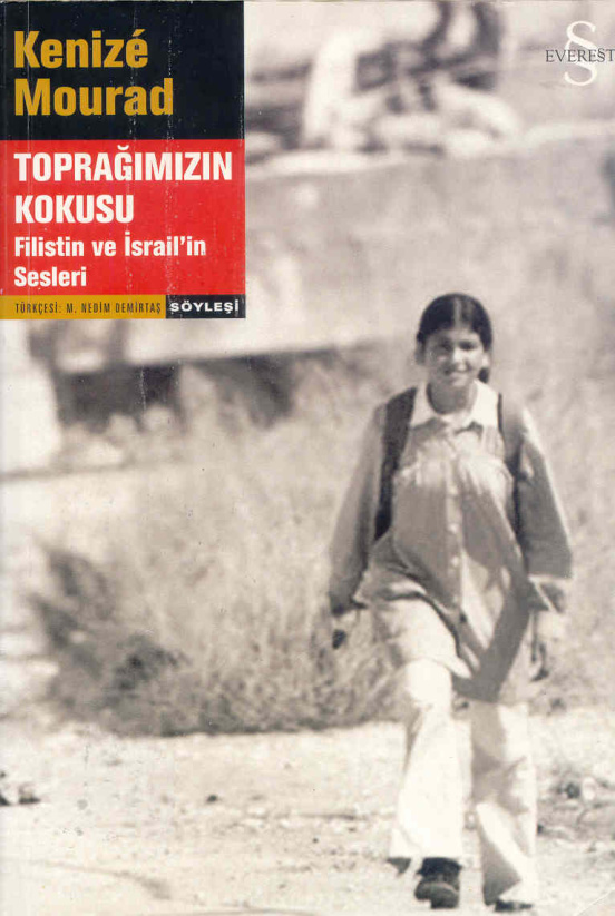 Toprağımızın Kokusu: Filistin ve İsrail’in Sesleri PDF – Kenize Mourad