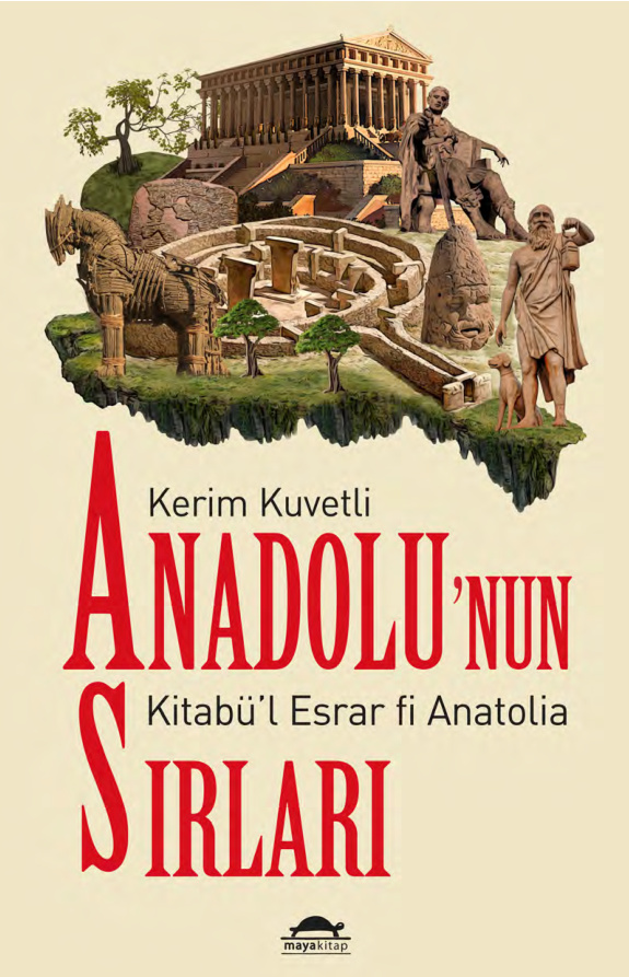 Anadolu'nun Sırları PDF - Kerim Kuvetli 10 Anadolu’nun Sırları PDF – Kerim Kuvetli