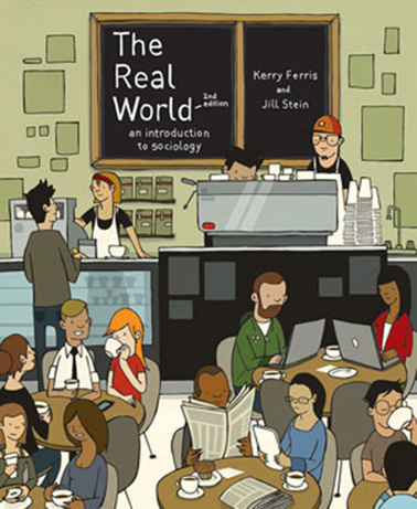 The Real World: An Introduction to Sociology PDF – Kerry Ferris, Jill Stein