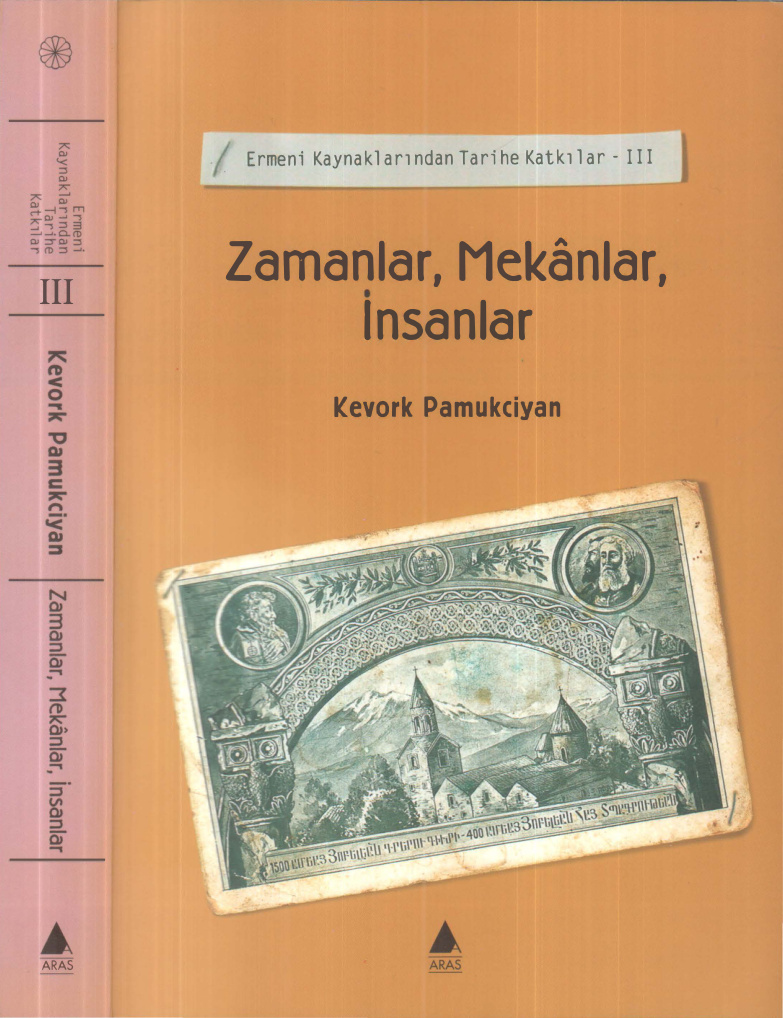 Zamanlar Mekanlar İnsanlar: Ermeni Kaynaklarından Tarihe Katkılar III PDF – Kevork Pamukciyan