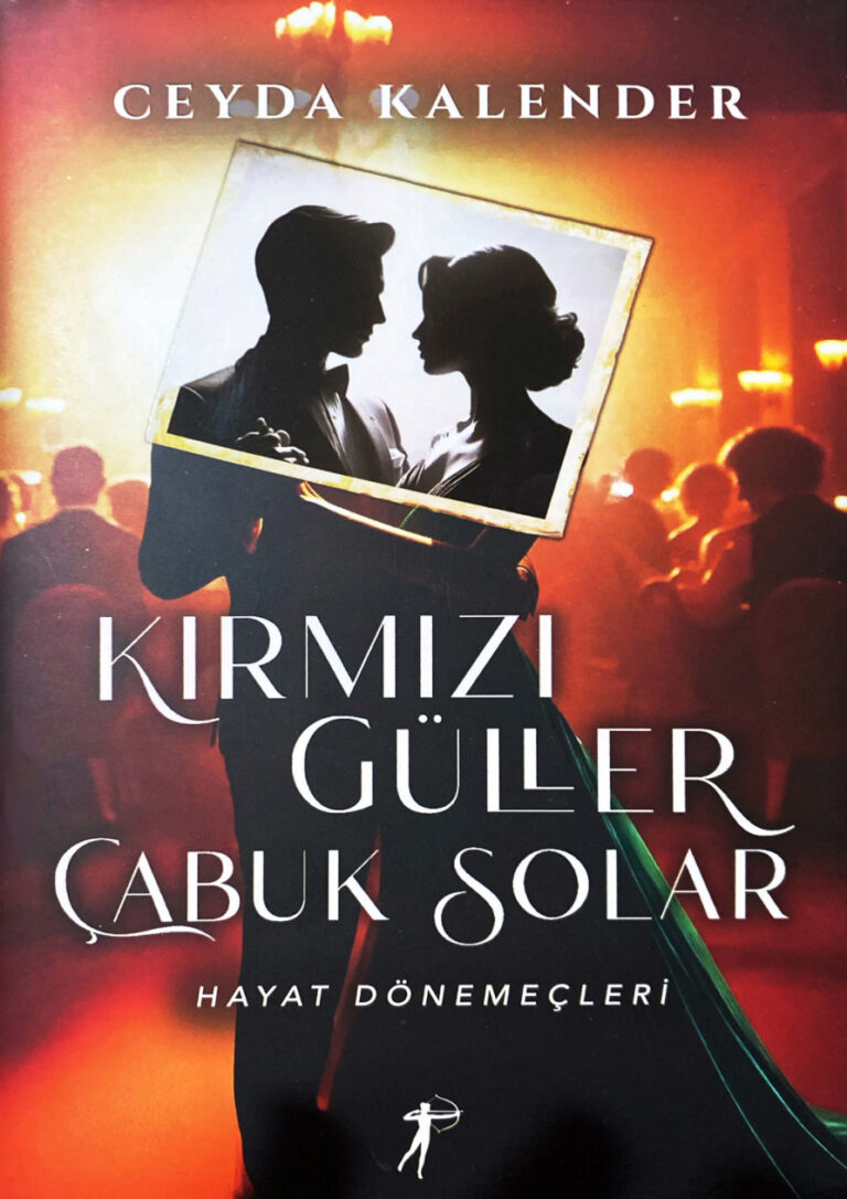 Kırmızı Güller Çabuk Solar #2 Hayat Dönemeçleri Ceyda Kalender Kitap Kapağı