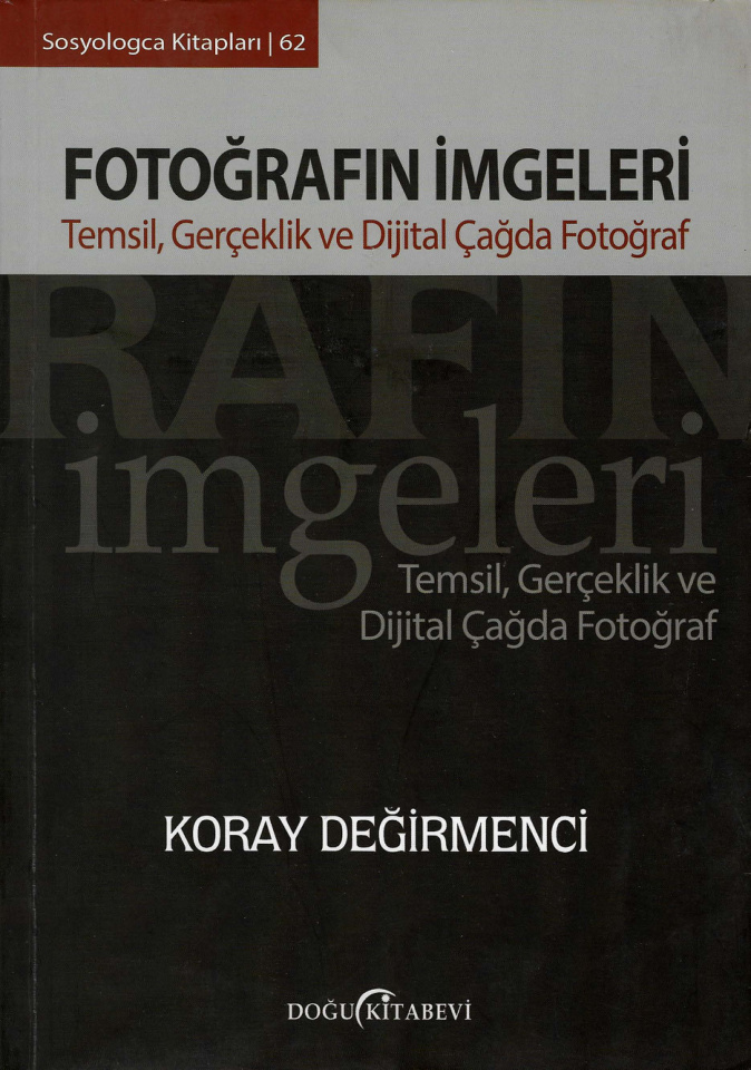 Fotoğrafın İmgeleri PDF - Koray Değirmenci 7 Fotoğrafın İmgeleri PDF – Koray Değirmenci