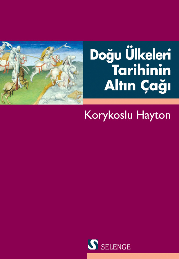 Doğu Ülkeleri Tarihinin Altın Çağı PDF – Korykoslu Hayton