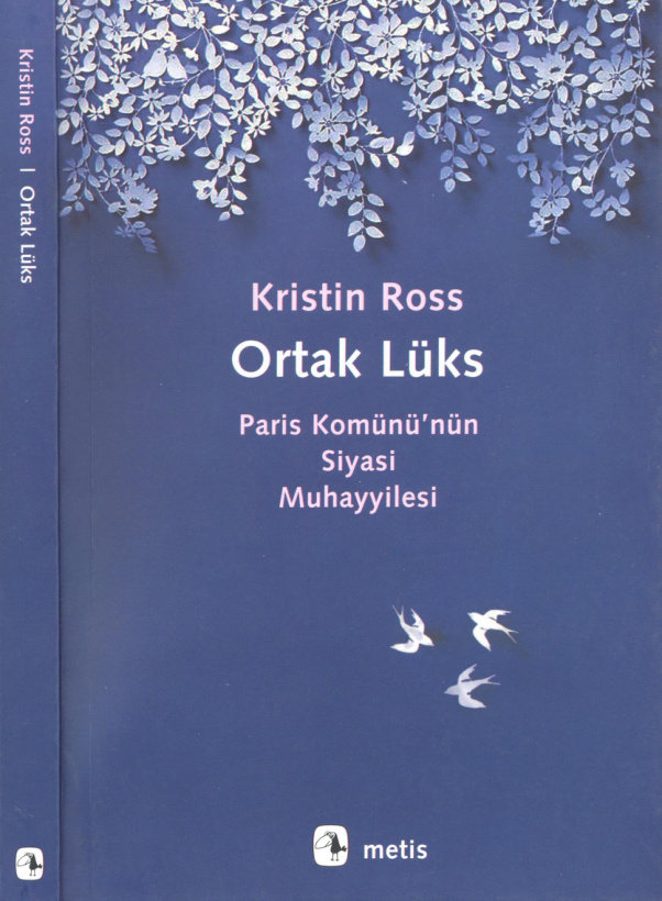 Ortak Lüks (Paris Komünü’nün Siyasi Muhayyilesi) PDF – Kristin Ross