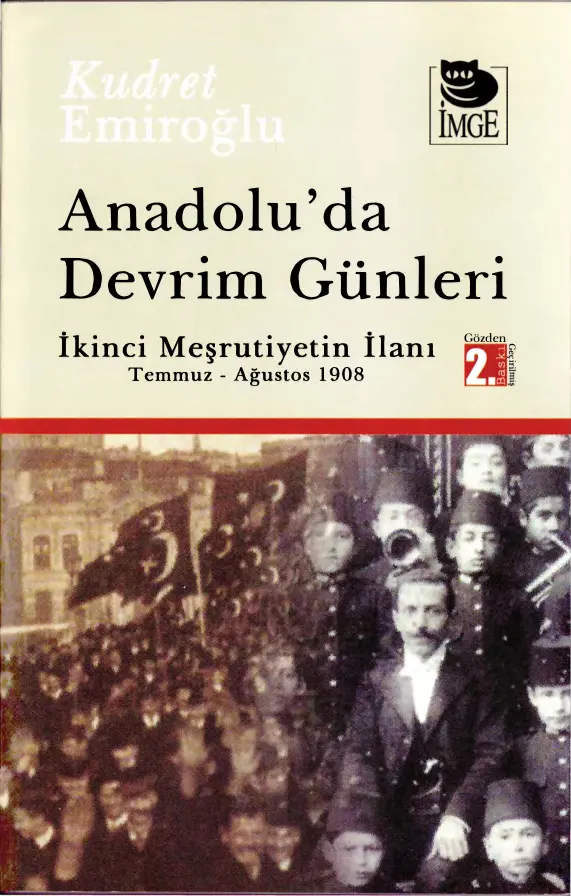 Kudret Emiroğlu Anadolu'da Devrim Günleri II. Mesrutiyet'in İlanı İmge Kitabevi Kitap Kapağı