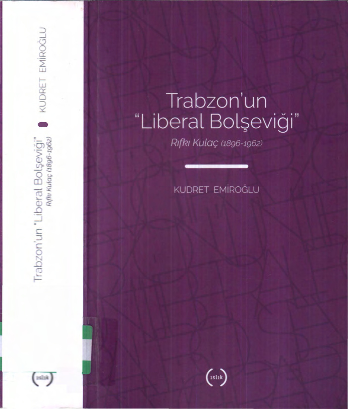 Trabzon’un Liberal Bolşeviği: Rıfkı Kulaç 1896-1962 PDF – Kudret Emiroğlu
