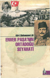Enver Paşanın Ortadoğu Seyahati PDF – Kürt Muhammed Ali