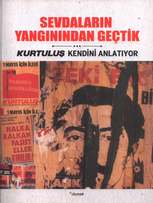 Kurtuluş Kendini Anlatıyor 6: Sevdaların Yangınından Geçtik PDF – Kolektif