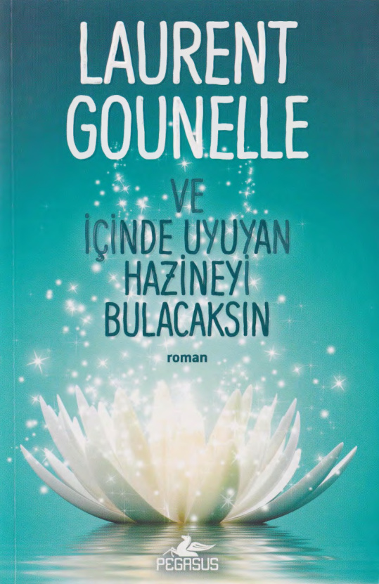 Ve İçinde Uyuyan Hazineyi Bulacaksın PDF – Laurent Gounelle