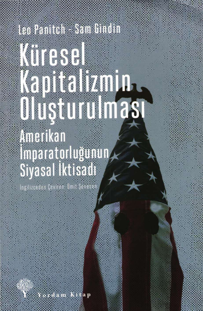 Küresel Kapitalizmin Oluşturulması PDF – Leo Panitch, Sam Gindin