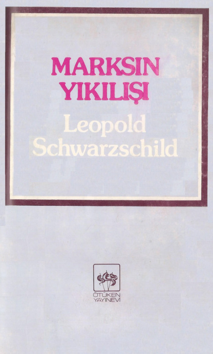 Marksın Yıkılışı PDF – Leopold Schwarzschild