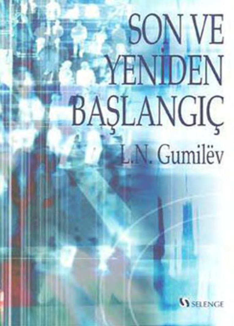 Son ve Yeniden Başlangıç PDF – Lev Gumilev