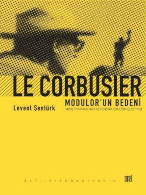 Le Corbusier: Modulor’un Bedeni PDF – Levent Şentürk
