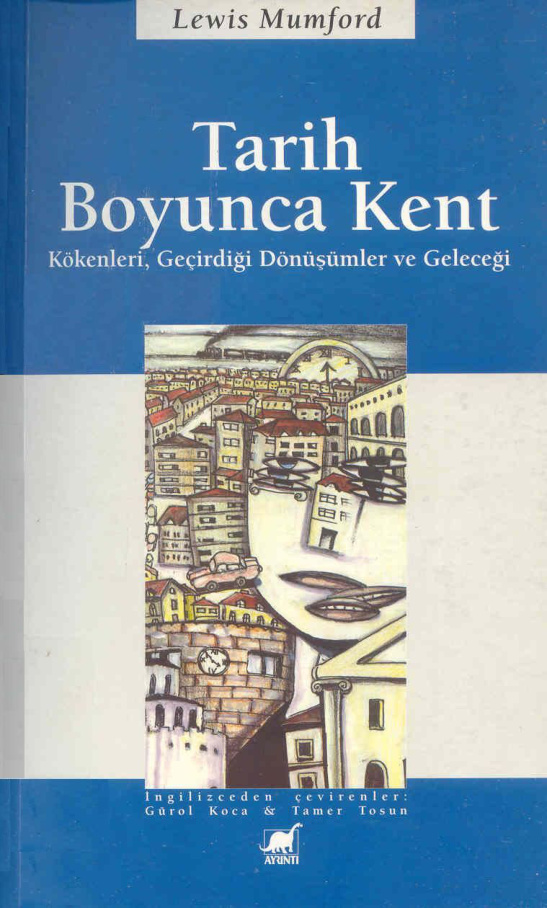 Tarih Boyunca Kent PDF - Lewis Mumford 7 Tarih Boyunca Kent PDF – Lewis Mumford