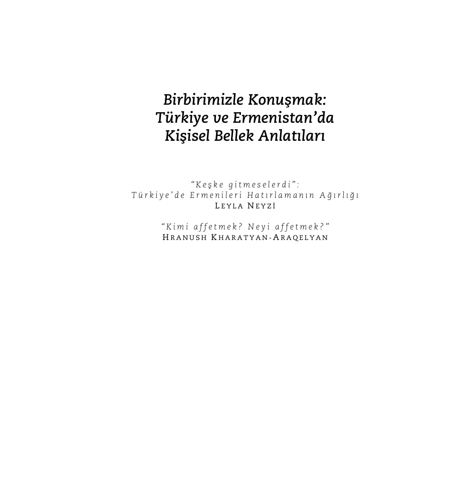 Birbirimizle Konuşmak: Türkiye ve Ermenistanda Kişisel Bellek Anlatıları PDF - Leyla Neyzi 1 Birbirimizle Konuşmak: Türkiye ve Ermenistanda Kişisel Bellek Anlatıları PDF – Leyla Neyzi