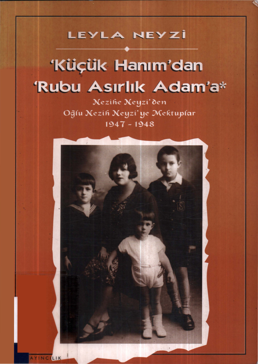 Küçük Hanım’dan Rubu Asırlık Adam’a PDF – Leyla Neyzi