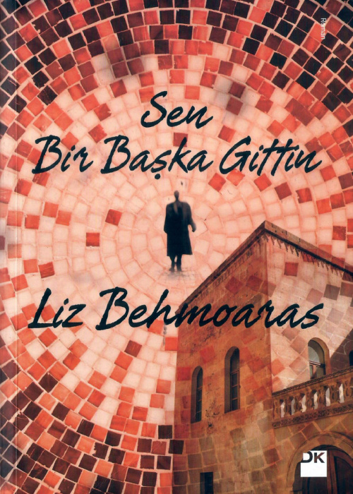 Sen Bir Başka Gittin PDF – Liz Behmoaras