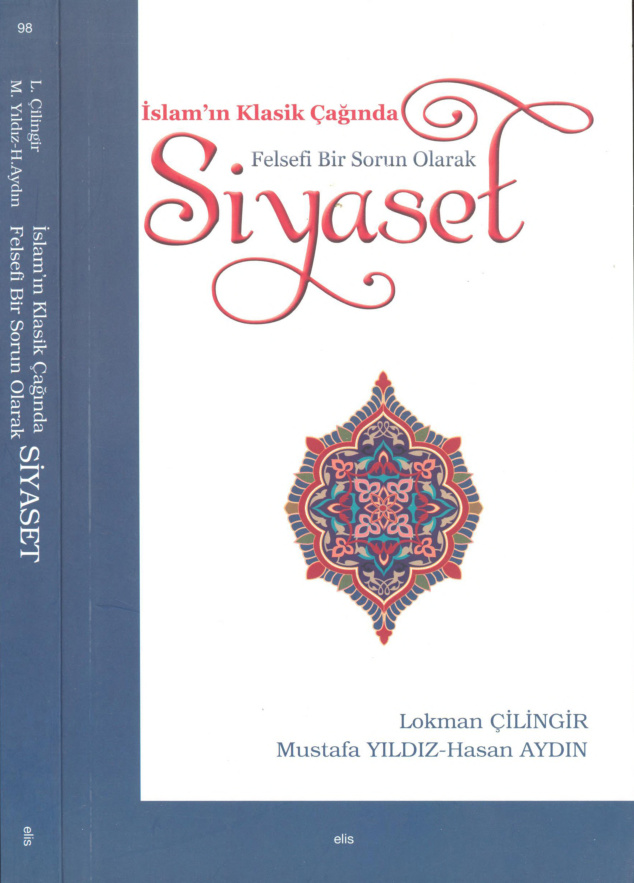 İslam’ın Klasik Çağında Felsefi Bir Sorun Olarak Siyaset PDF – Lokman Çilingir vd.