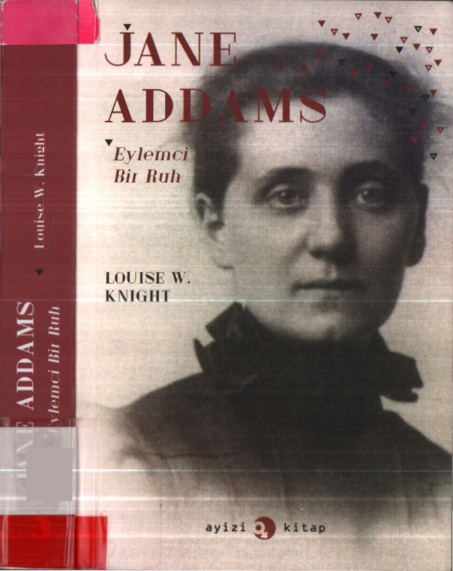 Jane Addams: Eylemci Bir Ruh PDF – Louise W. Knight